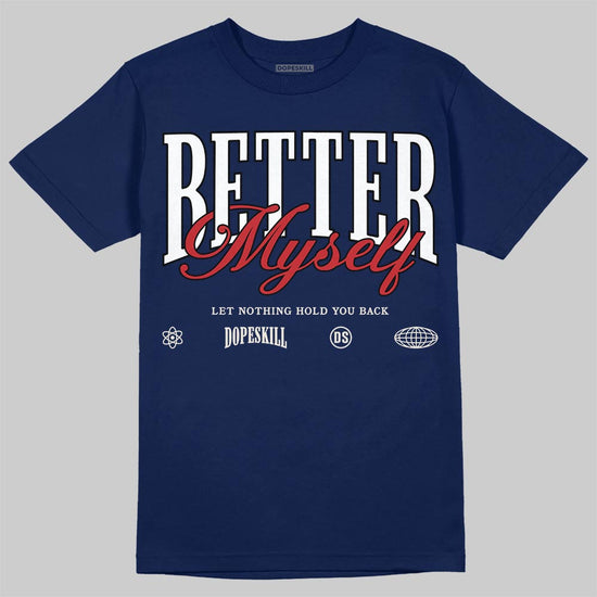 Jordan 11 “Rare Air” DopeSkill T-Shirt Better Myself Graphic Streetwear - navy
