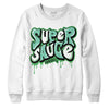 Jordan 1 High OG Green Glow DopeSkill Sweatshirt Super Sauce Graphic Streetwear - White