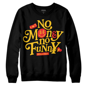 Yellow Sneakers DopeSkill Sweatshirt No Money No Funny Graphic Streetwear - Black