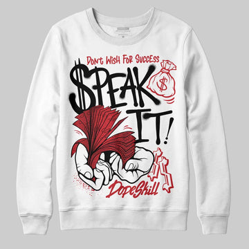Jordan 1 High OG “Ruby” DopeSkill Sweatshirt Speak It Graphic Streetwear - White