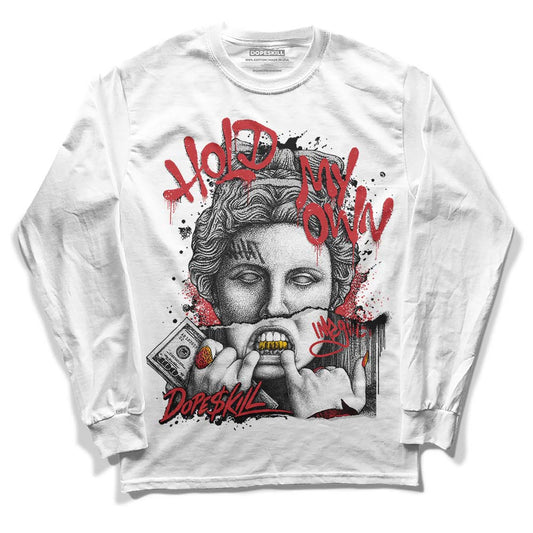 Jordan 12 “Red Taxi” DopeSkill Long Sleeve T-Shirt Hold My Own Graphic Streetwear - White