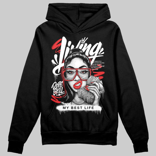 Black and White Sneakers DopeSkill Hoodie Sweatshirt Living My Best Life Graphic Streetwear - Black