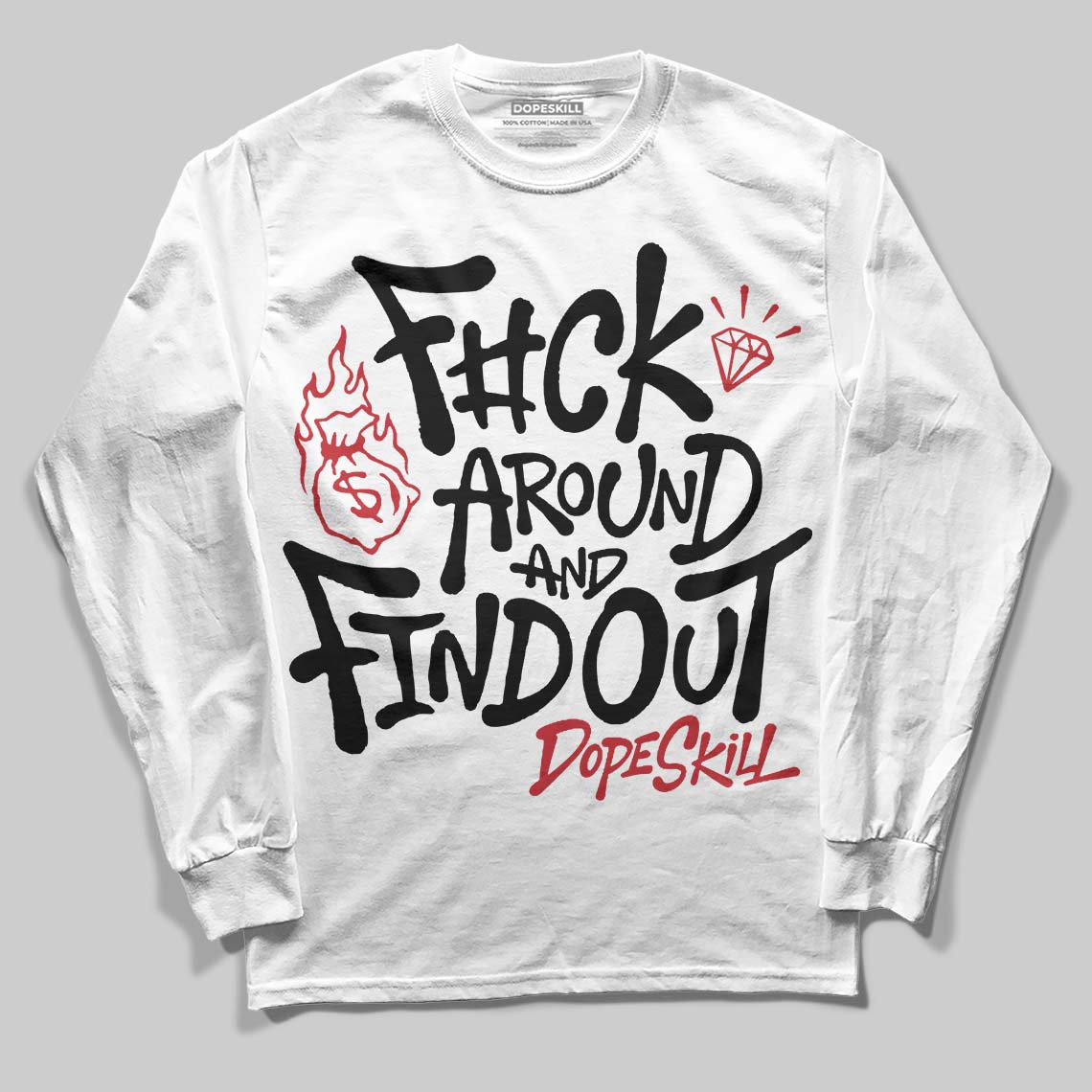 Jordan 4 “Flight Club” DopeSkill Long Sleeve T-Shirt F#ck Around And Find Out Graphic Streetwear - White 
