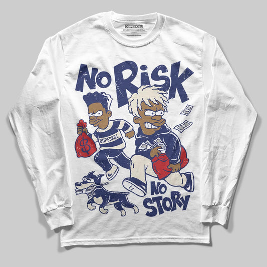 Jordan 11 “Rare Air” DopeSkill Long Sleeve T-Shirt No Risk No Story Graphic Streetwear