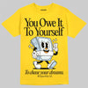 Jordan 6 “Yellow Ochre” DopeSkill Yellow T-Shirt Owe It To Yourself Graphic Streetwear