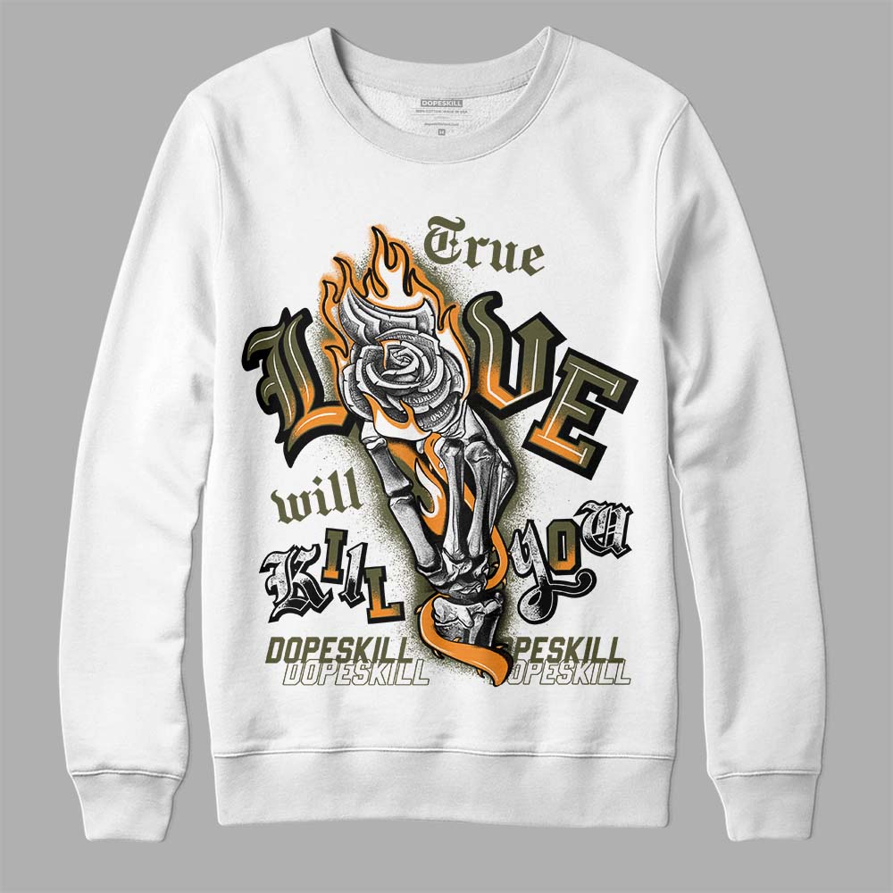 Jordan 5 "Olive" DopeSkill Sweatshirt True Love Will Kill You Graphic Streetwear - White