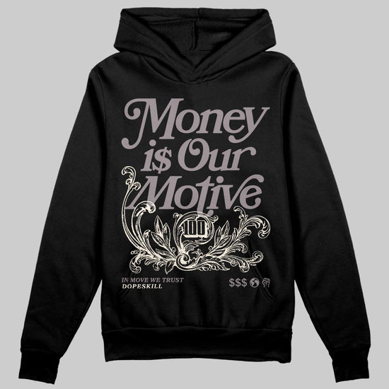 A Ma Maniére x Air Jordan 6 Retro “Smoky Mauve”⁠ DopeSkill Hoodie Sweatshirt Money Is Our Motive Typo Graphic Streetwear - Black
