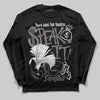 Jordan 4 Retro Cave Stone DopeSkill Long Sleeve T-Shirt Speak It Graphic Streetwear - Black