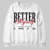 Jordan 4 “Flight Club” DopeSkill Sweatshirt Better Myself Graphic Streetwear - White