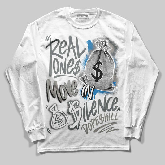 Jordan 9 Cool Grey DopeSkill Long Sleeve T-Shirt Real Ones Move In Silence Graphic Streetwear - White