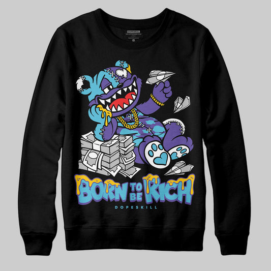Jordan 8 Retro 'Aqua' 2025 DopeSkill Sweatshirt Born To Be Rich Graphic Streetwear - Black