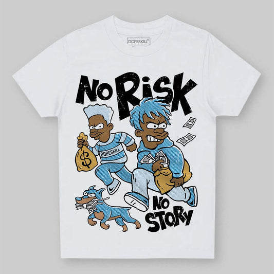 Jordan 4 Denim “Worn Blue” DopeSkill Toddler Kids T-shirt No Risk No Story Graphic Streetwear - White 