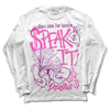 Jordan 4 GS “Hyper Violet” DopeSkill Long Sleeve T-Shirt Speak It Graphic Streetwear - White