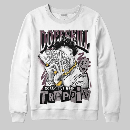 A Ma Maniére x Air Jordan 5 “Violet Ore” DopeSkill Sweatshirt Sorry I've Been Trappin Graphic Streetwear - White
