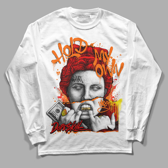 Jordan 1 Retro High OG "Satin Bred" DopeSkill Long Sleeve T-Shirt Hold My Own Graphic Streetwear - White