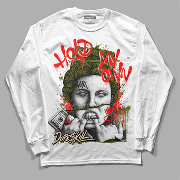 Travis Scott x Jordan 1 Low OG “Olive” DopeSkill Long Sleeve T-Shirt Hold My Own Graphic Streetwear - White 