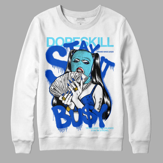 Dunk Low Argon DopeSkill Sweatshirt Stay It Busy Graphic Streetwear - White