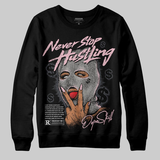 Air Max 95 OG “Pink Foam” DopeSkill Sweatshirt Never Stop Hustling Graphic Streetwear - Black