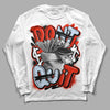 Jordan 6 Retro Toro Bravo DopeSkill Long Sleeve T-Shirt Don't Quit Graphic Streetwear - White