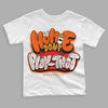 Jordan 12 Retro Brilliant Orange DopeSkill Toddler Kids T-shirt Homie Don't Play That Graphic Streetwear - White