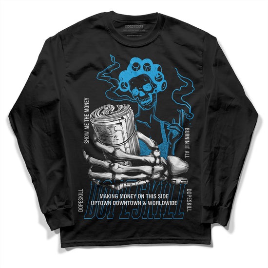 Jordan 4 Retro Military Blue DopeSkill Long Sleeve T-Shirt Show Me The Money Graphic Streetwear - Black