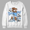 Jordan 9 Powder Blue DopeSkill Sweatshirt If You Aint Graphic Streetwear - White