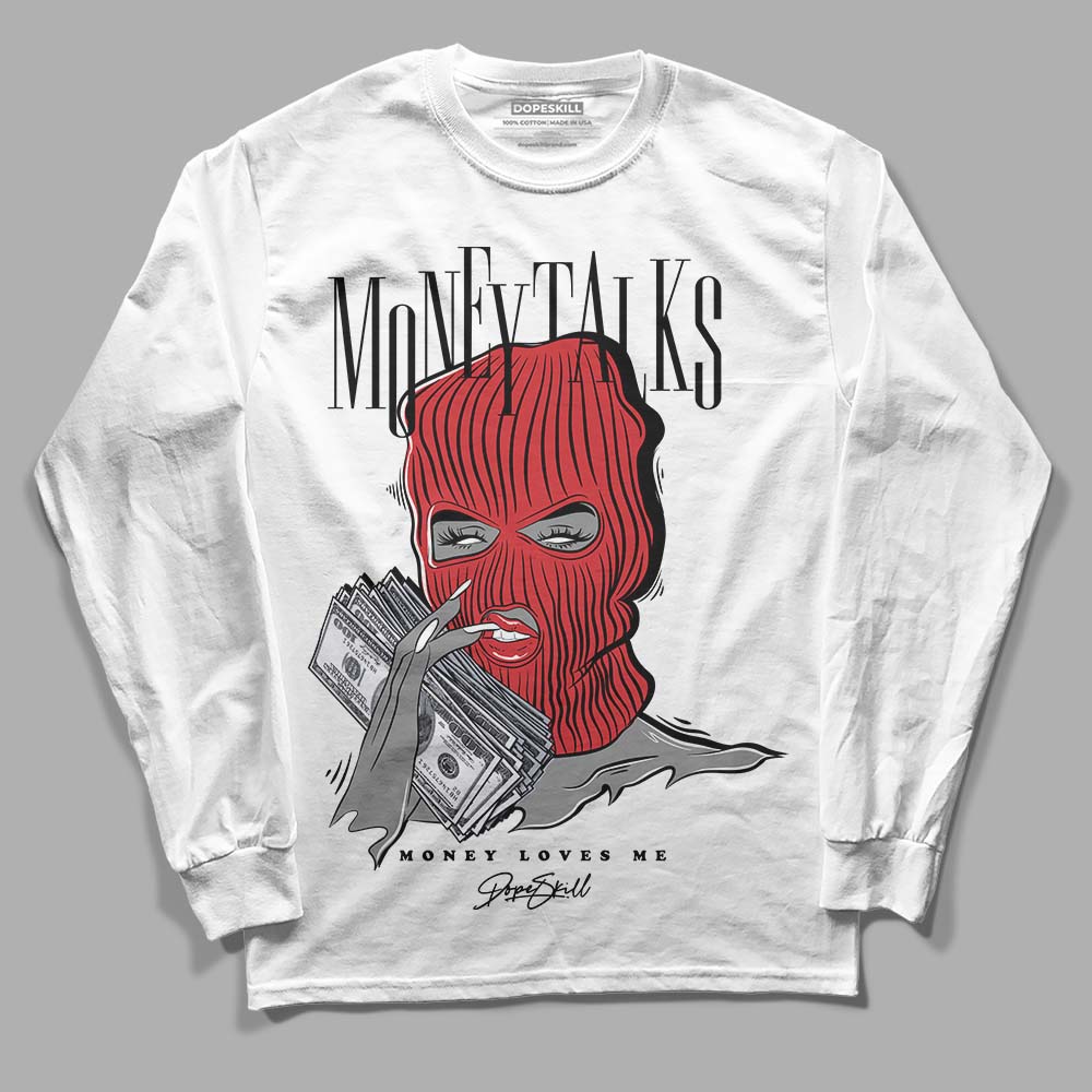 Jordan 4 “Bred Reimagined” DopeSkill Long Sleeve T-Shirt Money Talks Graphic Streetwear - WHite