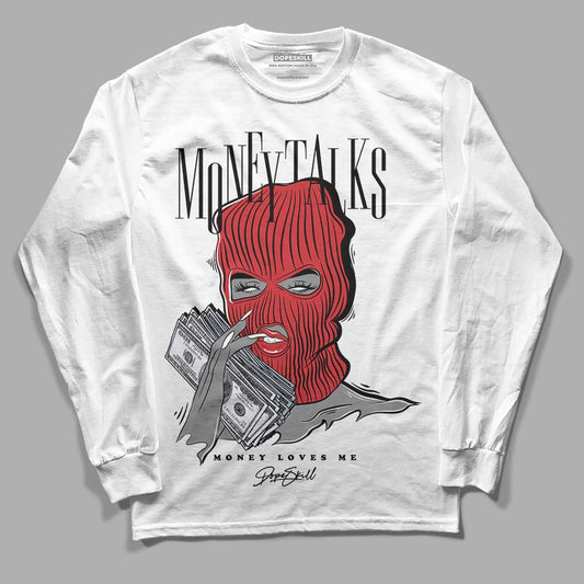 Jordan 4 “Bred Reimagined” DopeSkill Long Sleeve T-Shirt Money Talks Graphic Streetwear - WHite