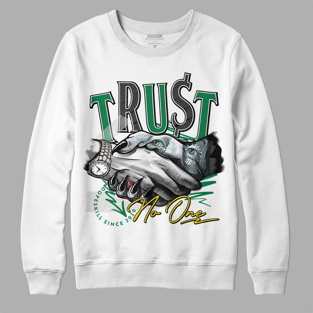 Jordan 5 “Lucky Green” DopeSkill Sweatshirt Trust No One Graphic Streetwear - White