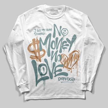 Nike Air Max 1 Low Poly “Adventure” DopeSkill Long Sleeve T-Shirt No Money No Love Typo Graphic Streetwear - White