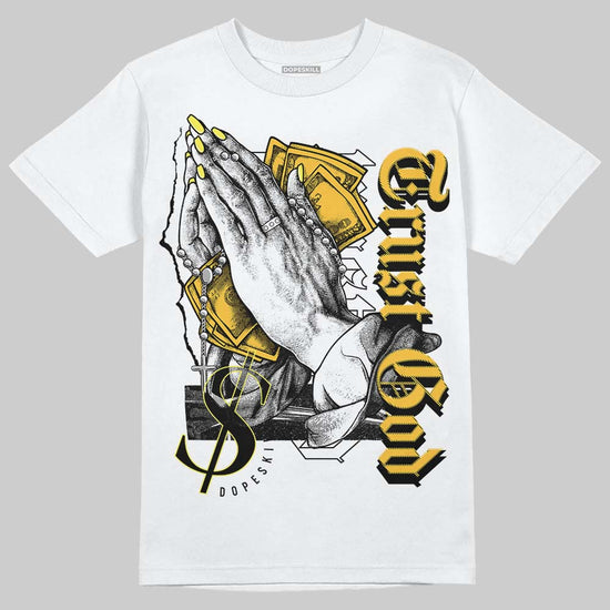 Jordan 8 Taxi Yellow Black DopeSkill T-Shirt Trust God Graphic Streetwear - WHite 