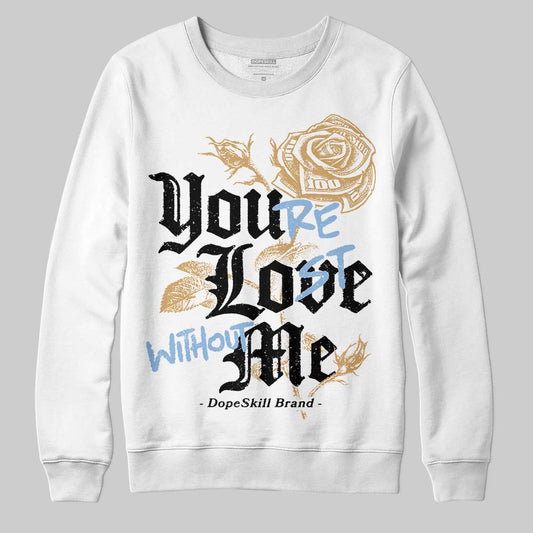 Nike Air Diamond Turf Must Be the Money DopeSkill Sweatshirt You’re Lost Without Me Graphic Streetwear - White