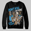 Jordan 1 High OG “UNC” Reimagined DopeSkill Sweatshirt Don't Kill My Vibe Graphic Streetwear - Black
