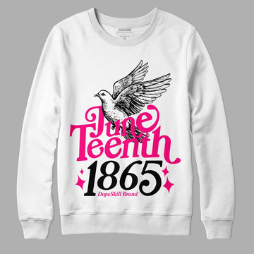 Jordan 1 Low GS “Fierce Pink” Dopeskill Sweatshirt Juneteenth 1865 Graphic Streetwear - White