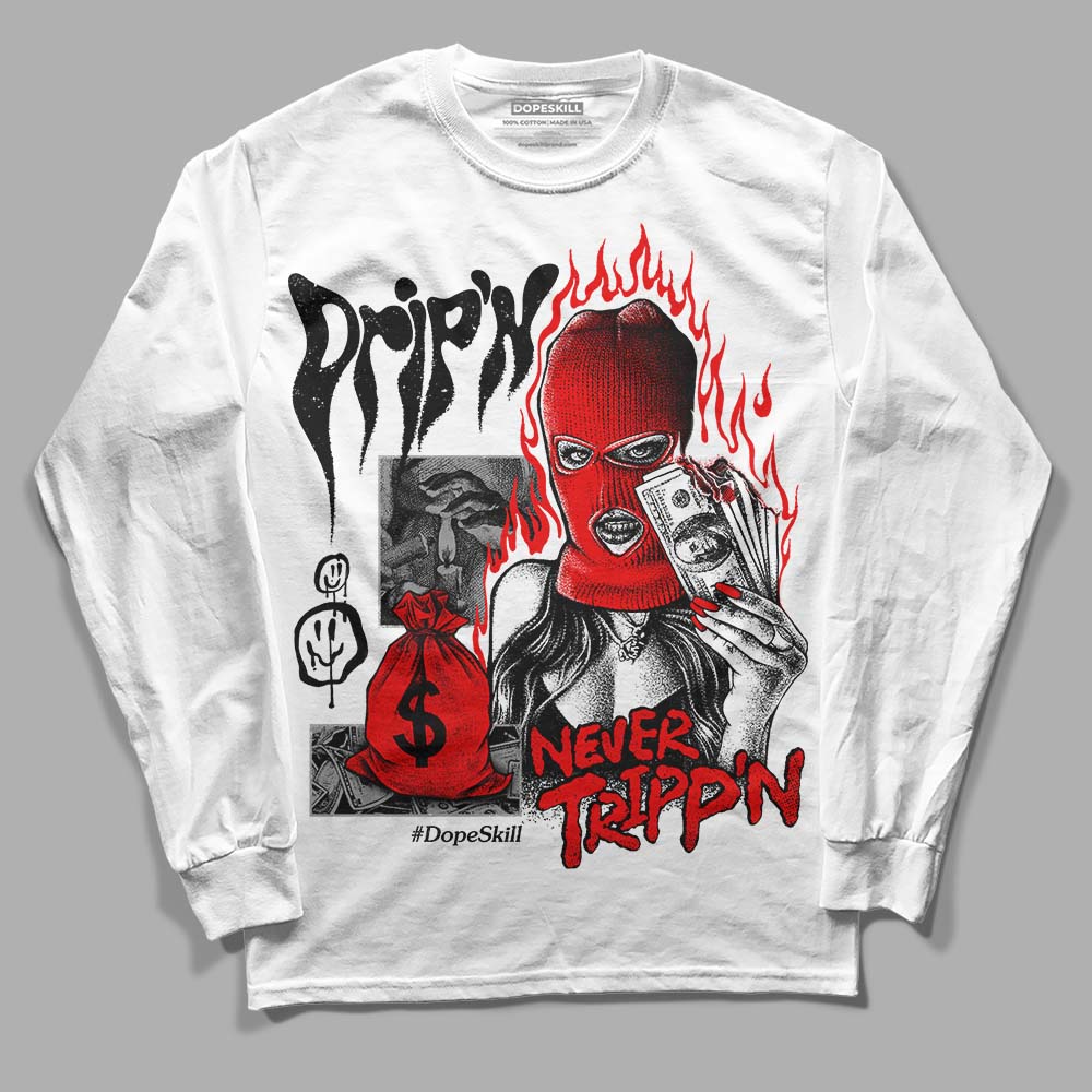 Jordan 1 High OG “Black/White” DopeSkill Long Sleeve T-Shirt Drip'n Never Tripp'n Graphic Streetwear - White