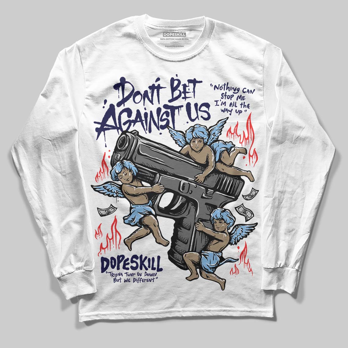 Jordan 6 University Blue DopeSkill Long Sleeve T-Shirt Don't Bet Against Us Graphic Streetwear - White
