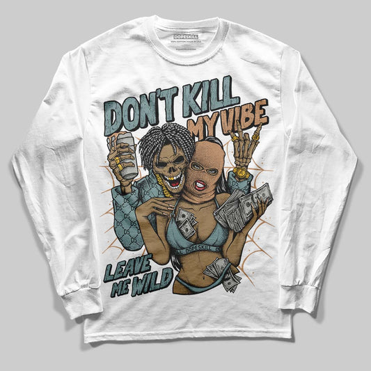 Nike Air Max 1 Low Poly “Adventure” DopeSkill Long Sleeve T-Shirt Don't Kill My Vibe Graphic Streetwear - White