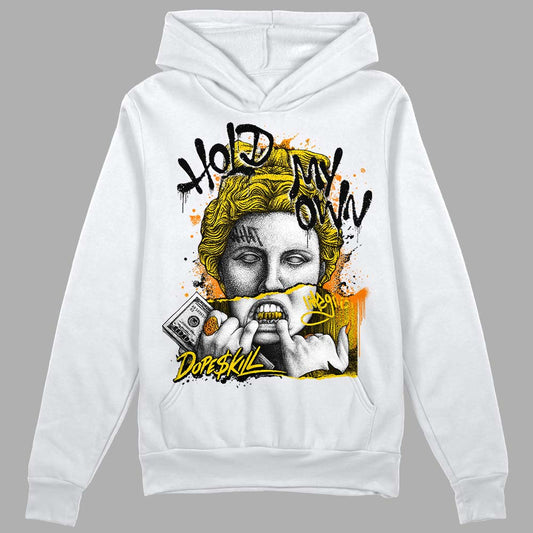 Jordan 6 “Yellow Ochre” DopeSkill Hoodie Sweatshirt Hold My Own Graphic Streetwear - White