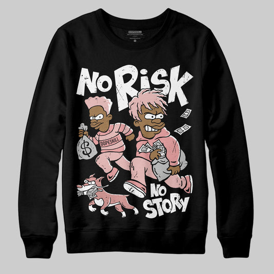 Jordan 40 “Dusty Rose” DopeSkill Sweatshirt No Risk No Story Graphic Streetwear - Black