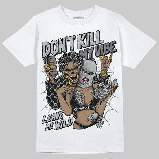 Jordan 12 Black Wolf Grey DopeSkill T-Shirt Don't Kill My Vibe Graphic Streetwear - White