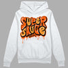 Jordan 12 Retro Brilliant Orange DopeSkill Hoodie Sweatshirt Super Sauce Graphic Streetwear - White