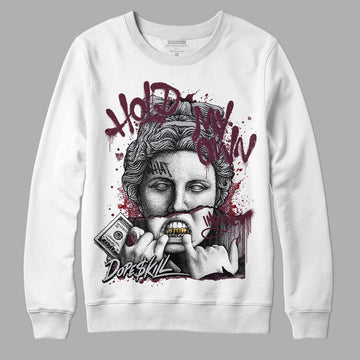 Jordan 5 Retro Burgundy (2023) DopeSkill Sweatshirt Hold My Own Graphic Streetwear - White