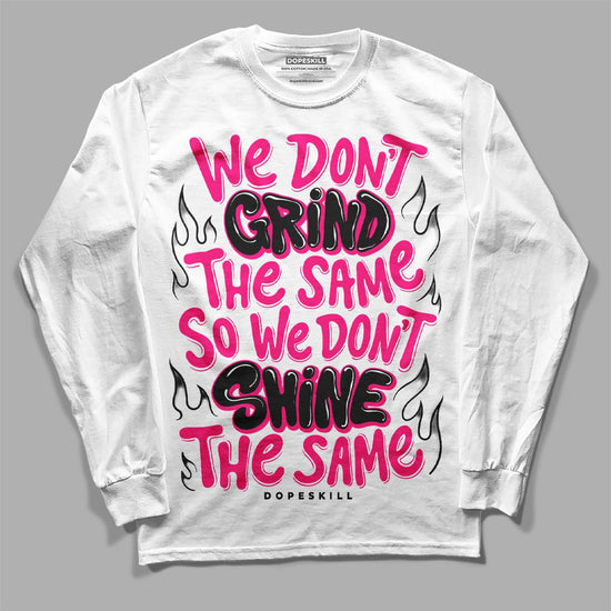 Jordan 1 Low GS “Fierce Pink” Dopeskill Long Sleeve T-Shirt Grind Shine Graphic Streetwear - White