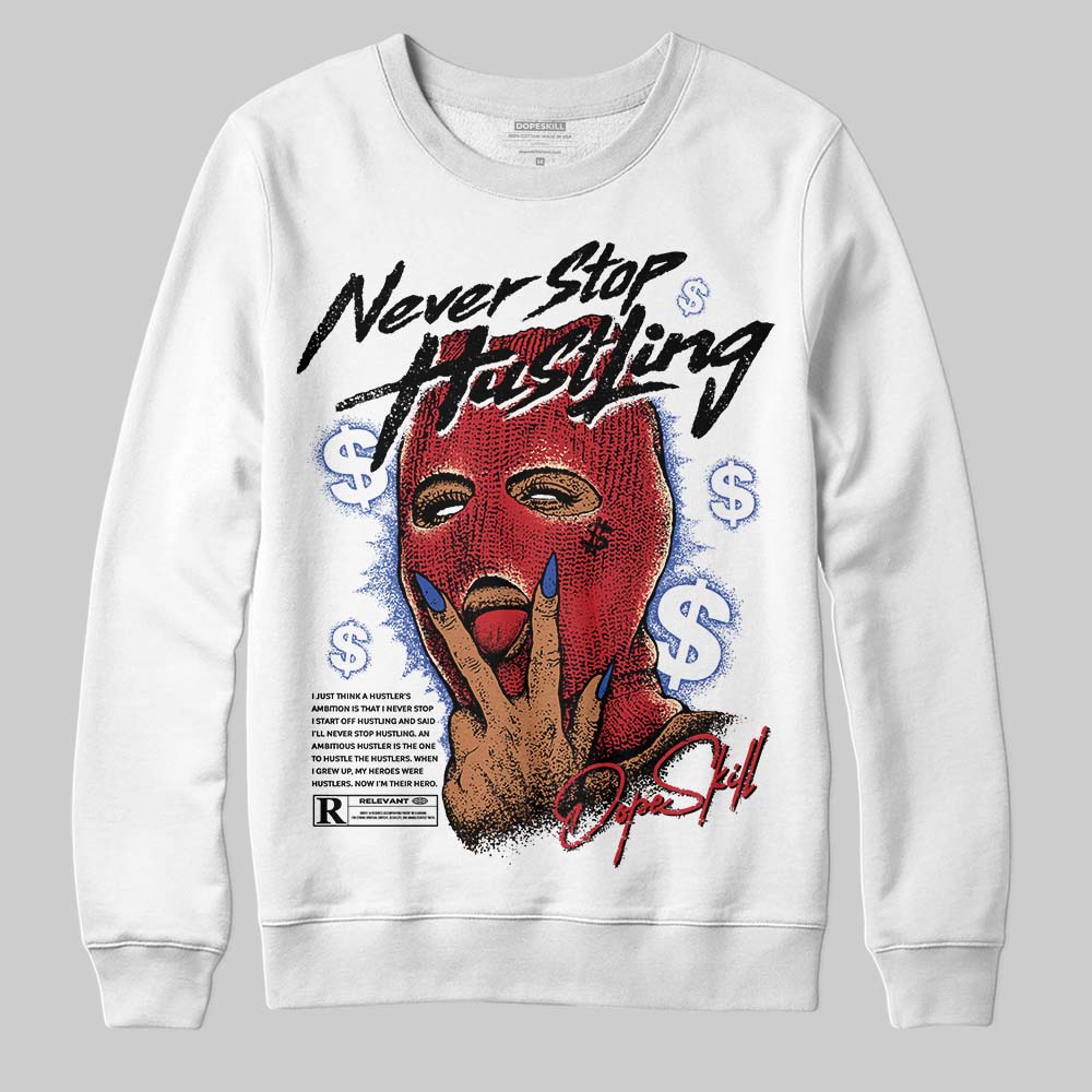 Jordan 4 “Rare Air” DopeSkill Sweatshirt Never Stop Hustling Graphic Streetwear - White 