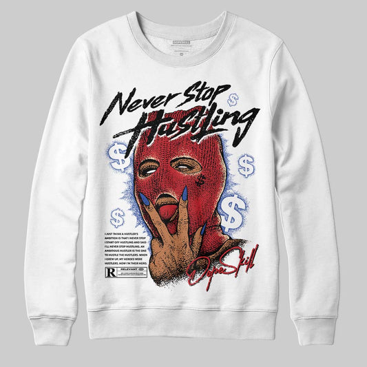 Jordan 4 “Rare Air” DopeSkill Sweatshirt Never Stop Hustling Graphic Streetwear - White 