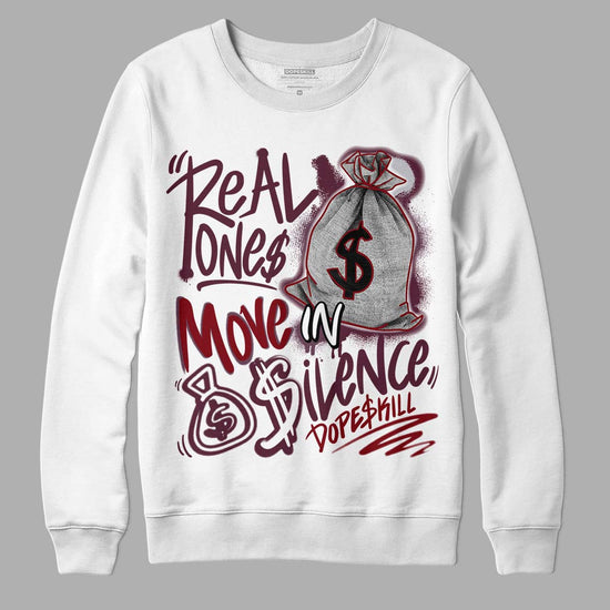 Jordan 5 Retro Burgundy (2023) DopeSkill Sweatshirt Real Ones Move In Silence Graphic Streetwear - White