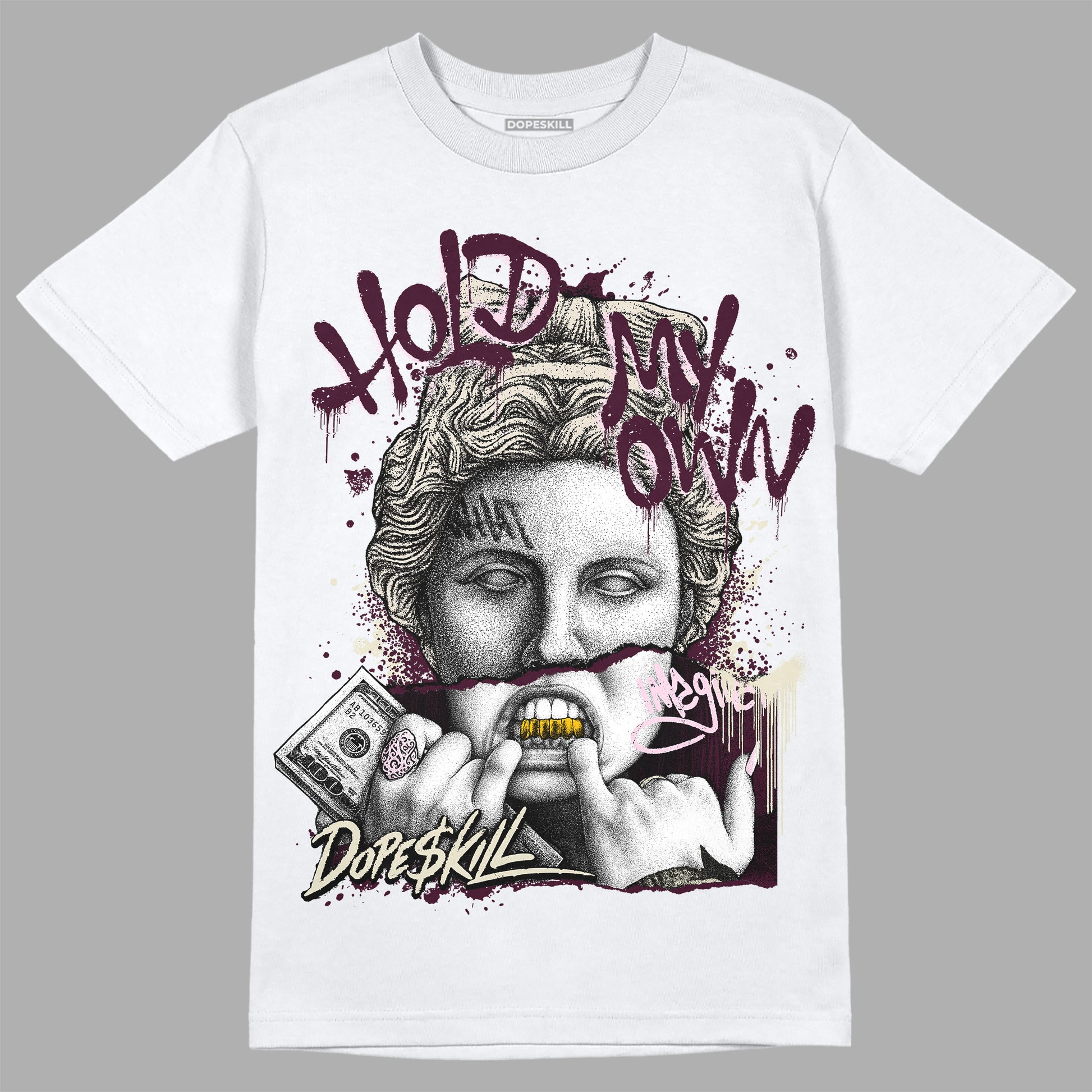 Dunk Low Night Maroon and Medium Soft Pink DopeSkill T-Shirt Hold My Own Graphic Streetwear - White