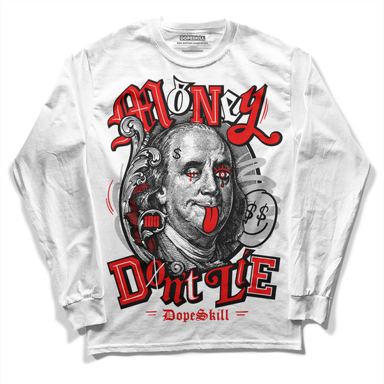 Jordan 12 “Cherry” DopeSkill Long Sleeve T-Shirt Money Don't Lie Graphic Streetwear - White 