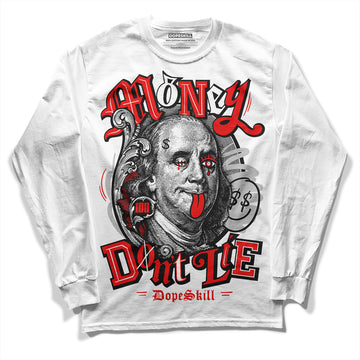 Jordan 12 “Cherry” DopeSkill Long Sleeve T-Shirt Money Don't Lie Graphic Streetwear - White 