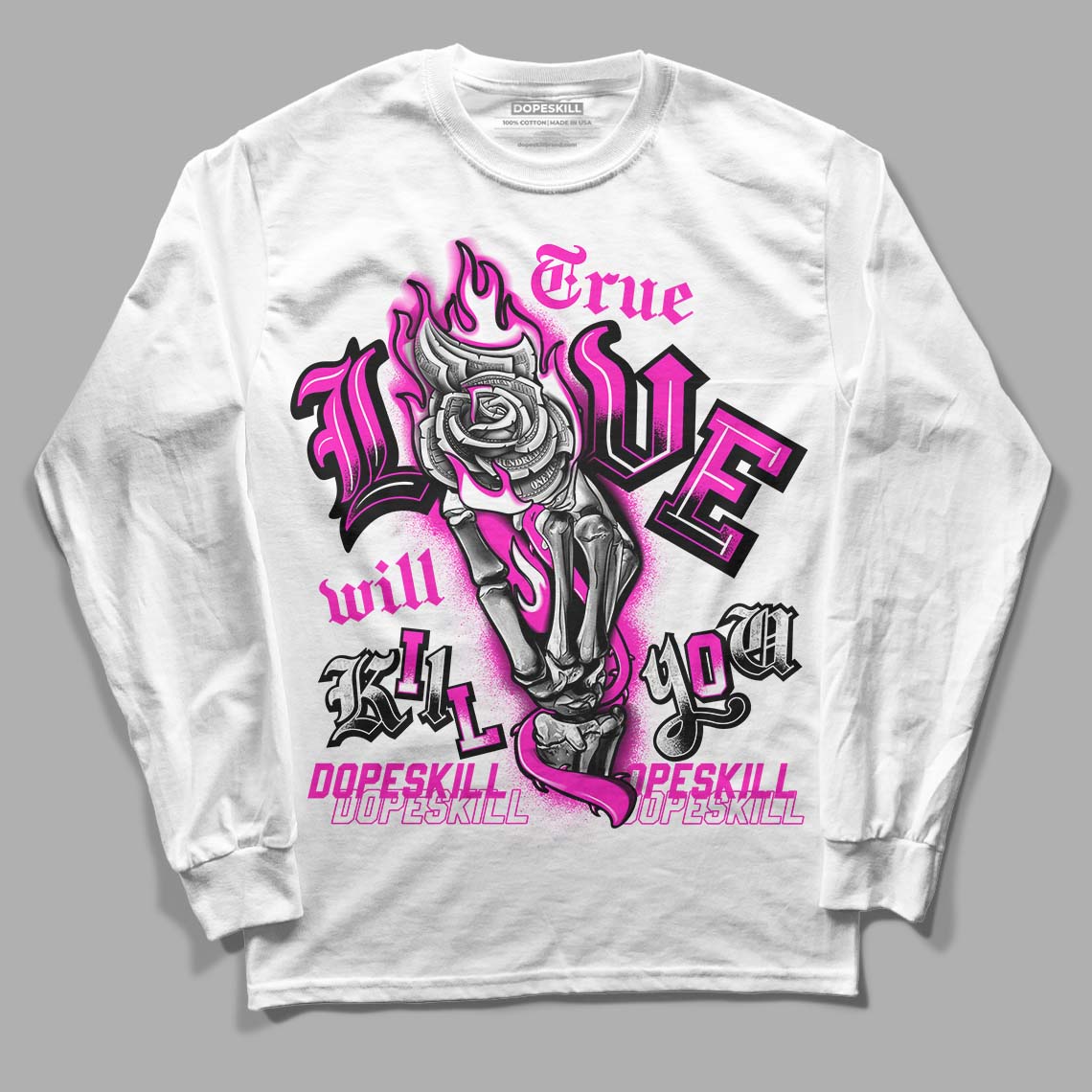 Dunk Low GS “Active Fuchsia” DopeSkill Long Sleeve T-Shirt True Love Will Kill You Graphic Streetwear - White